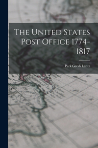 United States Post Office 1774-1817