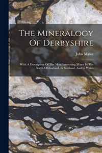 Mineralogy Of Derbyshire