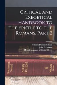 Critical and Exegetical Handbook to the Epistle to the Romans, Part 2