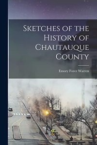 Sketches of the History of Chautauque County