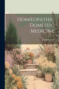 Homoeopathic Domestic Medicine