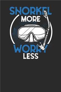 Snorkel More Worry Less