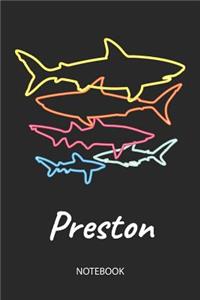 Preston - Notebook: Blank Lined Personalized & Customized Name 80s Neon Retro Shark Notebook Journal for Men & Boys. Funny Sharks Desk Accessories Item for 1st Grade / 