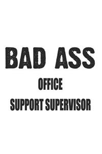 Bad Ass Office Support Supervisor
