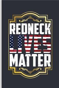 Redneck Lives Matter