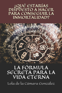 La fórmula secreta para la vida eterna
