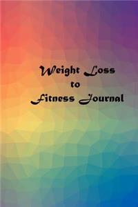 Weight Loss to Fitness Journal