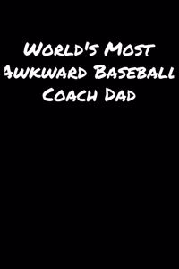 World's Most Awkward Baseball Coach Dad
