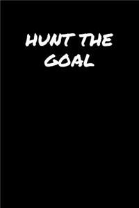 Hunt The Goal