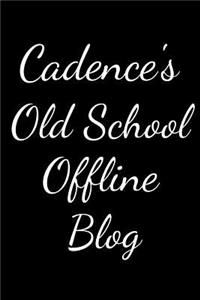 Cadence's Old School Offline Blog