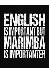 English Is Important But Marimba Is Importanter