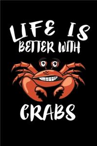 Life Is Better With Crabs