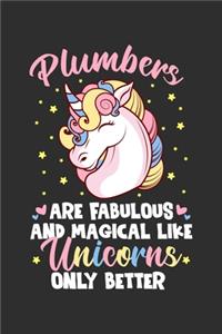 Plumbers Are Fabulous And Magical Like Unicorns Only Better
