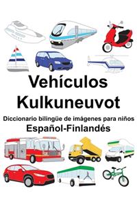 Español-Finlandés Vehículos/Kulkuneuvot Diccionario bilingüe de imágenes para niños