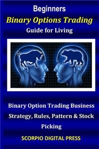 Beginner's Binary Options Trading Guide for Living