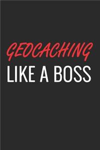 Geocaching Like a Boss