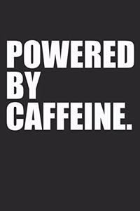 Powered By Caffeine