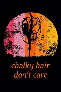 Chalky hair don't care