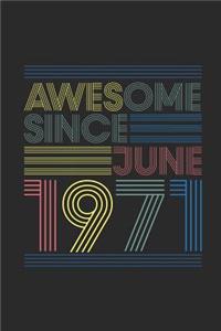 Awesome Since June 1971: Blank Lined Notebook / Journal (6 X 9) - June Birthday Gift and June Anniversary Gift