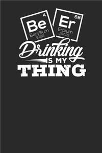 4 Be BeryIlium 9.012 68 Er Erbium 167.25 Drinking is my Thing