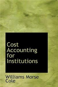 Cost Accounting for Institutions