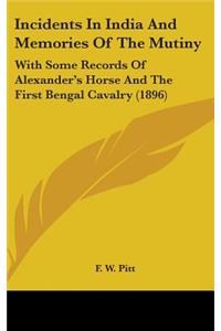 Incidents In India And Memories Of The Mutiny