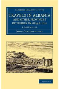 Travels in Albania and Other Provinces of Turkey in 1809 and 1810 2 Volume Set