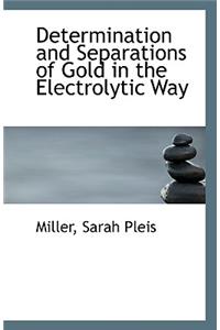 Determination and Separations of Gold in the Electrolytic Way