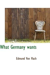 What Germany Wants