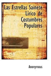 Las Estrellas Sainete Lírico de Costumbres Populares
