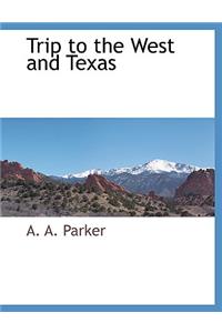 Trip to the West and Texas