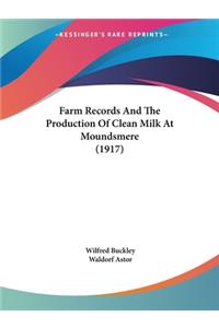 Farm Records And The Production Of Clean Milk At Moundsmere (1917)