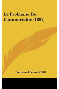 Le Probleme De L'Immortalite (1891)