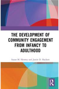 Development of Community Engagement from Infancy to Adulthood