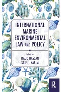 International Marine Environmental Law and Policy