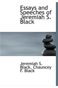 Essays and Speeches of Jeremiah S. Black