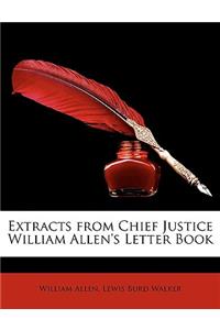 Extracts from Chief Justice William Allen's Letter Book