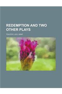 Redemption and Two Other Plays