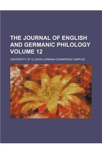 The Journal of English and Germanic Philology Volume 12