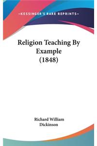 Religion Teaching by Example (1848)