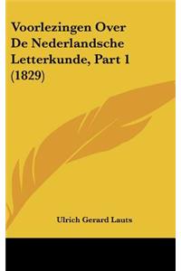 Voorlezingen Over de Nederlandsche Letterkunde, Part 1 (1829)