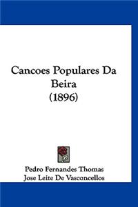 Cancoes Populares Da Beira (1896)