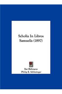 Scholia in Libros Samuelis (1897)