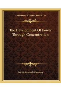 Development of Power Through Concentration