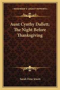 Aunt Cynthy Dallett; The Night Before Thanksgiving