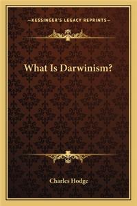 What Is Darwinism?