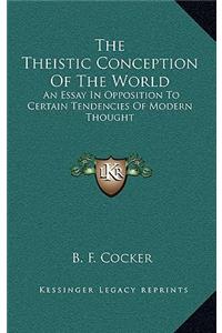 The Theistic Conception of the World