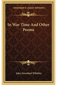 In War Time and Other Poems