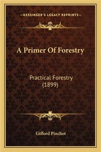A Primer Of Forestry