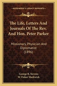 Life, Letters and Journals of the REV. and Hon. Peter Parker